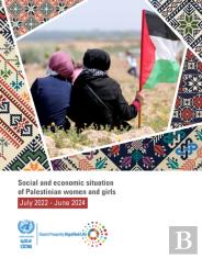 Social And Economic Situation Of Palestinian Women And Girls: July 2022â€“June 2024