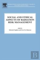 Social And Ethical Aspects Of Radiation Risk Management