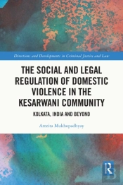Social And Legal Regulation Of Domestic Violence In The Kesarwani Community
