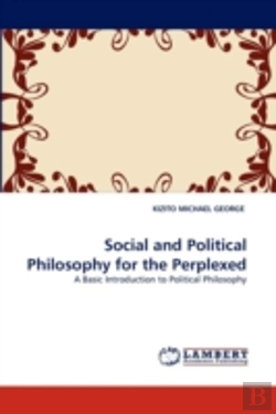 Bertrand.pt - Social And Political Philosophy For The Perplexed