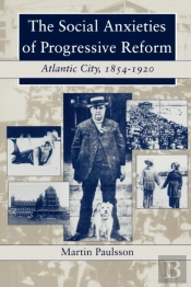 Social Anxieties Of Progressive Reform