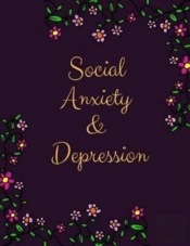 Social Anxiety And Depression Workbook