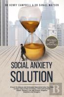 Social Anxiety Solution - Revised And Updated