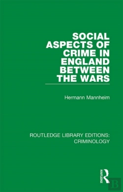 Bertrand.pt - Social Aspects Of Crime In England Between The Wars