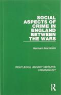 Social Aspects Of Crime In England Between The Wars