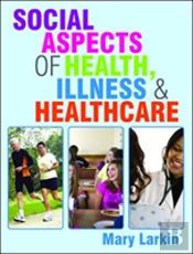 Social Aspects Of Health, Illness And Healthcare