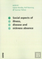 Social Aspects Of Illness, Disease & Sickness Absence