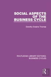 Social Aspects Of The Business Cycle (Rle: Business Cycles)