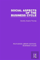 Social Aspects Of The Business Cycle (Rle: Business Cycles)