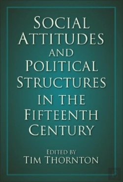 Bertrand.pt - Social Attitudes And Political Structures In The Fifteenth Century