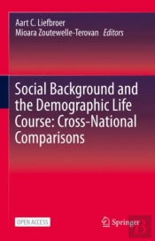 Social Background And The Demographic Life Course: Cross-National Comparisons