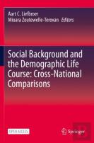 Social Background And The Demographic Life Course: Cross-National Comparisons