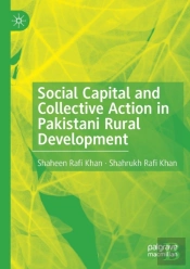 Social Capital And Collective Action In Pakistani Rural Development