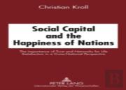 Social Capital And The Happiness Of Nations