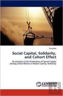 Social Capital, Solidarity, And Cohort Effect