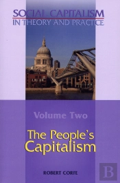 Social Capitalism In Theory And Practicepeople'S Capitalism