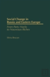 Social Change In Russia And Eastern Europe