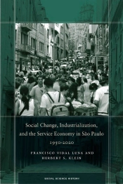 Social Change, Industrialization, And The Service Economy In Sao Paulo, 1950-2020