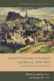 Social Christianity In Scotland And Beyond, 1800-2000