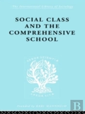 Social Class And The Comprehensive School