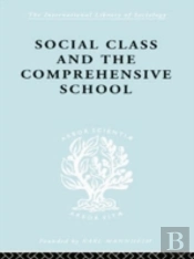 Social Class And The Comprehensive School