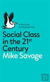 Social Class In The 21st Century