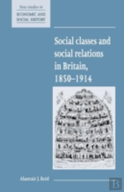 Bertrand.pt - Social Classes And Social Relations In Britain 1850â€“1914