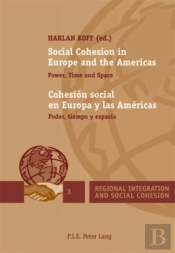 Social Cohesion In Europe And The Americas / Cohesion Social En Europa Y Las Americas