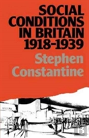 Social Conditions In Britain 1918-1939