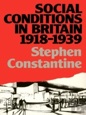 Social Conditions In Britain 1918-1939