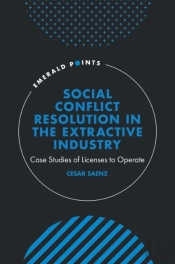 Social Conflict Resolution In The Extractive Industry