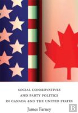 Bertrand.pt - Social Conservatives And Party Politics In Canada And The United States