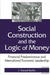 Social Construction And The Logic Of Money