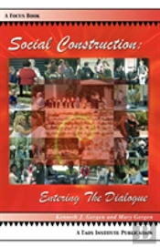 Social Construction: Entering The Dialog