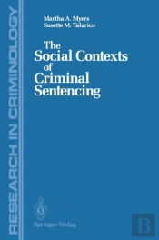 Social Contexts Of Criminal Sentencing