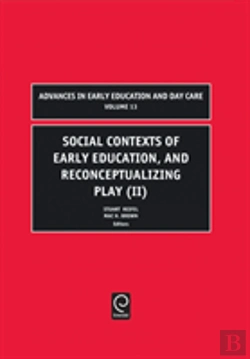 Bertrand.pt - Social Contexts Of Early Education, And Reconceptualizing Play