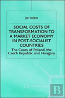 Social Costs Of Transformation To A Market Economy In Post-Socialist Countries