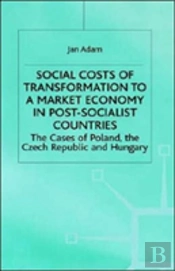 Social Costs Of Transformation To A Market Economy In Post-Socialist Countries
