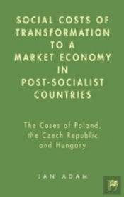 Social Costs Of Transformation To A Market Economy In Post-Socialist Countries