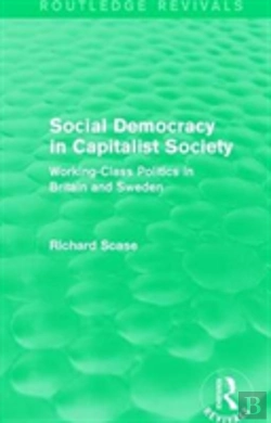 Bertrand.pt - Social Democracy In Capitalist Society (Routledge Revivals)