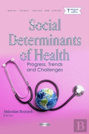Social Determinants Of Health: Progress, Trends And Challenges
