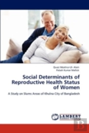 Social Determinants Of Reproductive Health Status Of Women