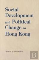 Social Development And Political Change In Hong Kong