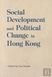 Social Development And Political Change In Hong Kong
