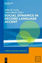 Social Dynamics In Second Language Accent