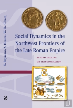 Bertrand.pt - Social Dynamics In The Northwest Frontiers Of The Late Roman Empire
