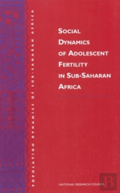 Social Dynamics Of Adolescent Fertility In Sub-Saharan Africa