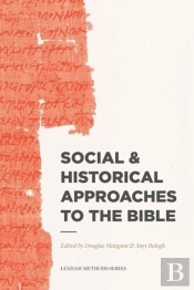 Social & Historical Approaches To The Bible