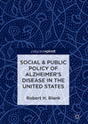 Social & Public Policy Of Alzheimer'S Disease In The United States