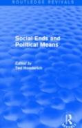 Social Ends And Political Means (Routledge Revivals)